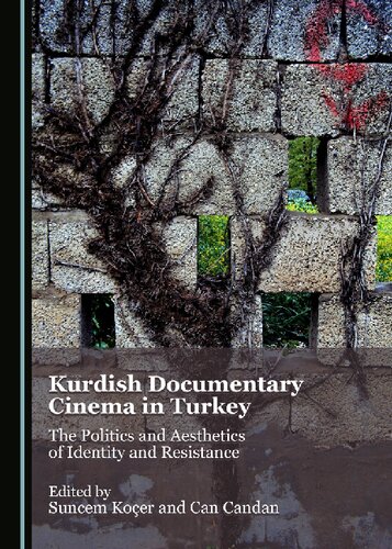 Kurdish Documentary Cinema in Turkey: The Politics and Aesthetics of Identity and Resistance