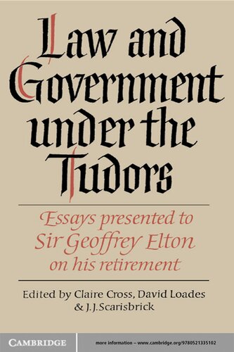 Law and Government Under the Tudors: Essays Presented to Sir Geoffrey Elton