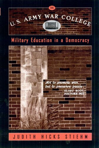 The U.S. Army War College: Military Education in a Democracy