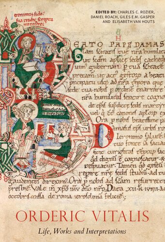 Orderic Vitalis: Life, Works and Interpretations