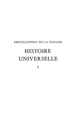 Histoire universelle. I. Des origines à l’islam