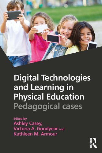 Digital Technologies and Learning in Physical Education: Pedagogical Cases