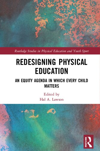 Redesigning Physical Education: An Equity Agenda in Which Every Child Matters