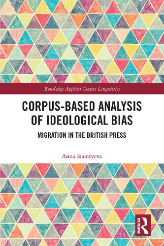 Corpus-Based Analysis of Ideological Bias: Migration in the British Press