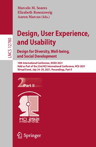 Design, User Experience, and Usability: Design for Diversity, Well-being, and Social Development: 10th International Conference, DUXU 2021 Held as Part of the 23rd HCI International Conference, HCII 2021 Virtual Event, July 24–29, 2021, Proceedings