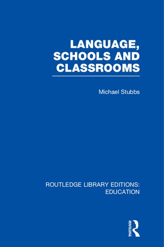 Language, Schools and Classrooms (RLE Edu L Sociology of Education)