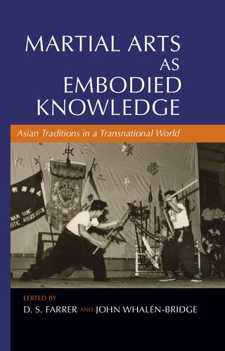 Martial Arts as Embodied Knowledge: Asian Traditions in a Transnational World