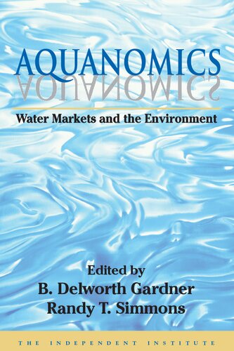 Aquanomics: Water Markets and the Environment