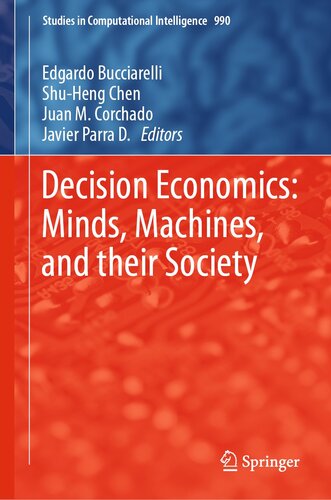 Decision Economics: Minds, Machines, and their Society: 990 (Studies in Computational Intelligence, 990)