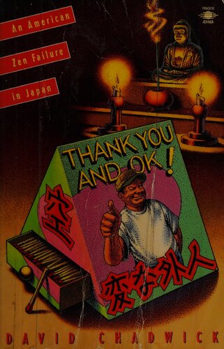 Thank You and Ok!: An American Zen Failure in Japan