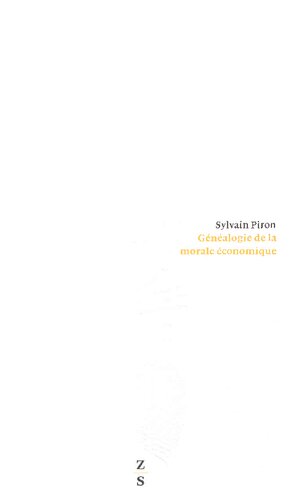L'Occupation du monde: Tome 2, Généalogie de la morale économique