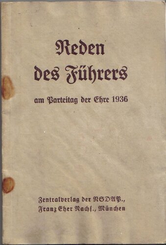 Reden des Fuehrers am Parteitag der Ehre 1936 (1936, 42 Doppels., Scan, Fraktur)
