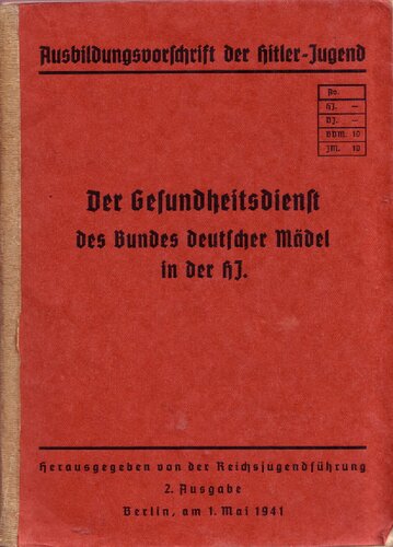 Reichsjugendfuehrung - Maedel im Gesundheitsdienst (1941, 92 Doppels., Scan, Fraktur)