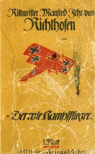 Richthofen, Manfred Freiherr von - Der rote Kampfflieger (1917, 203 S., Text)