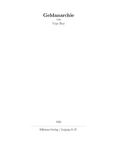 Rey, Urjo - Geldanarchie (1931, 29 S., Text)