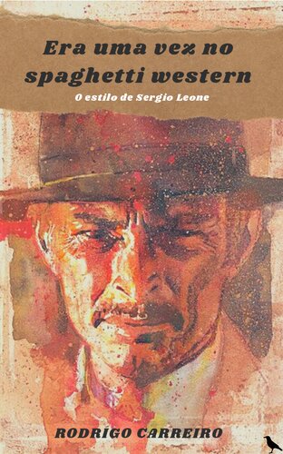 Era uma vez no spaghetti western: o estilo de Sergio Leone