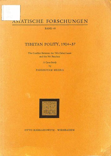 Tibetan polity, 1904-37: the conflict between the 13th Dalai Lama and the 9th Panchen, a case study