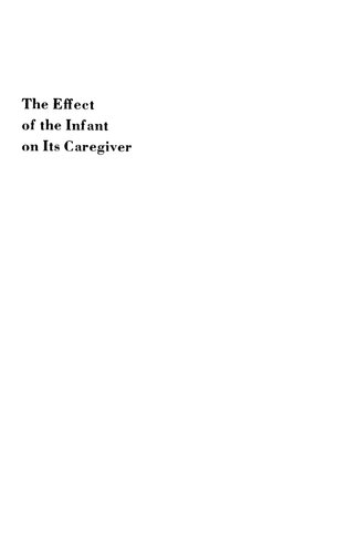 The effect of the infant on its caregiver