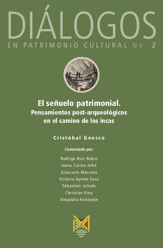 El señuelo patrimonial. Pensamientos post-arqueológicos en el camino de los incas