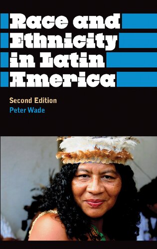 Race and Ethnicity in Latin America (Anthropology, Culture and Society)