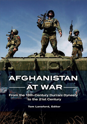 Afghanistan at War: from the 18th-Century Durrani Dynasty to the 21st Century