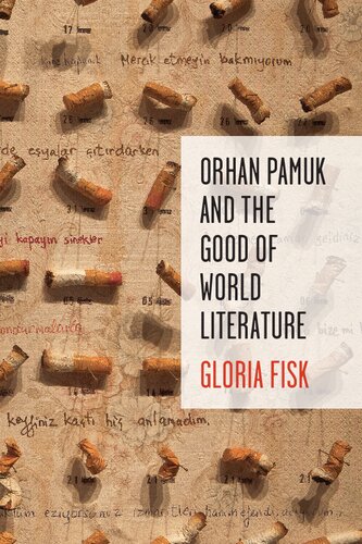 Orhan Pamuk and the Good of World Literature