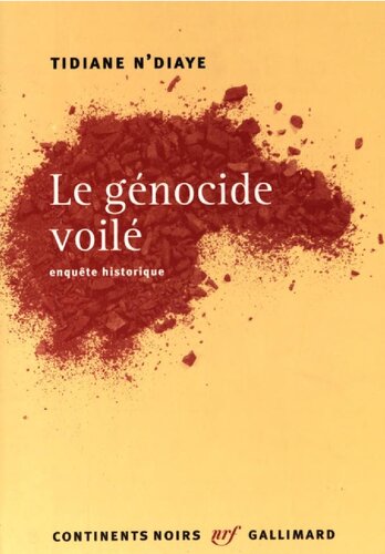 Le génocide voilé : enquête historique