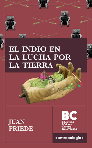 El indio en la lucha por la tierra