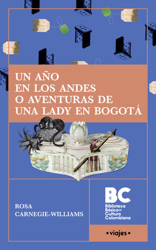 Un año en los Andes o Aventuras de una Lady en Bogotá