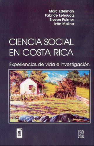 Ciencia social en Costa Rica: experiencias de vida e investigación