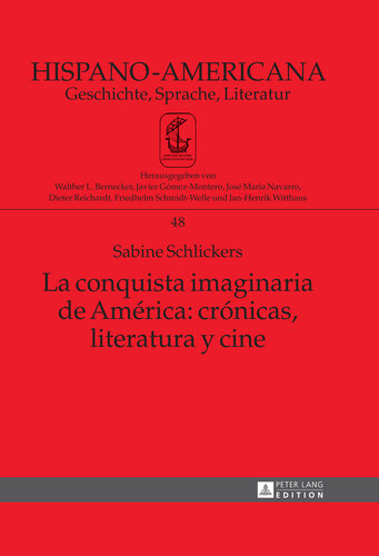 La conquista imaginaria de América: crónicas, literatura y cine