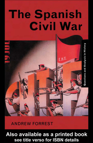 The Spanish Civil War (Questions and Analysis in History)