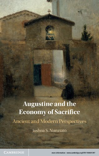 Augustine and the Economy of Sacrifice: Ancient and Modern Perspectives