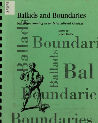 Ballads and boundaries : narrative singing in an intercultural context ; proceedings of the 23rd International Ballad Conference of the Commission for Folk Poetry