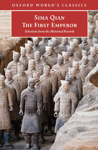 The First Emperor: Selections from the Historical Records (Oxford World's Classics)