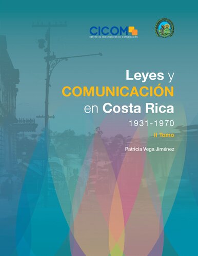 Leyes y comunicación en Costa Rica 1931-1970
