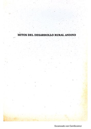 Mitos del desarrollo rural andino : 50 notas para la reflexión y el debate