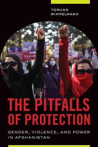 The Pitfalls of Protection: Gender, Violence, and Power in Afghanistan