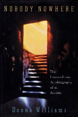 Nobody Nowhere - The Extraordinary Autobiography of an Autistic