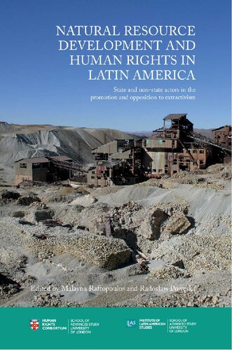 Natural Resource Development and Human Rights in Latin America. State and non-state actors in the promotion and opposition to extractivism