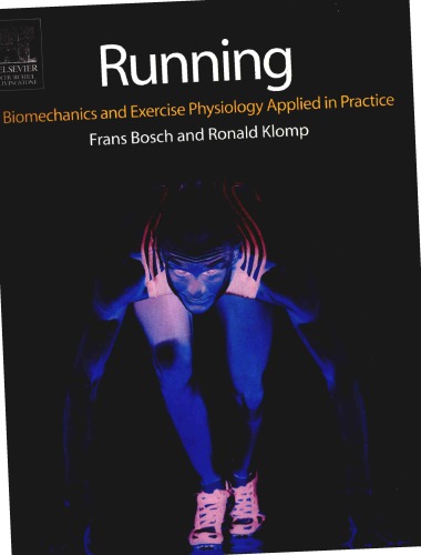Running: Biomechanics and Exercise Physiology in Practice 1st Edition