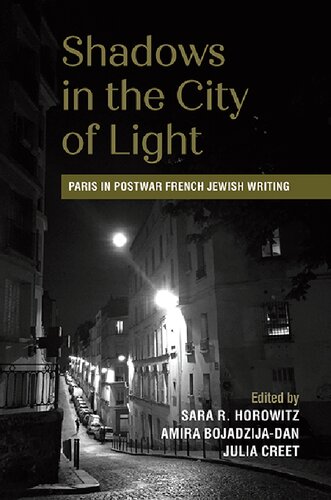 Shadows in the City of Light: Paris in Postwar French Jewish Writing