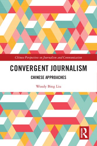 Convergent Journalism: Chinese Approaches