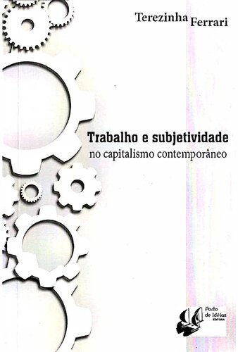 Trabalho e Subjetividade : No Capitalismo Contemporâneo