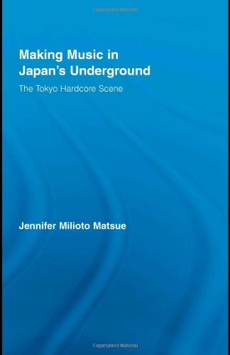 Making Music in Japan's Underground: The Tokyo Hardcore Scene ()