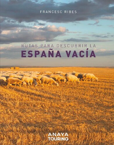 Rutas para descubrir la España vacía
