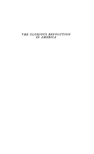 The Glorious Revolution in America: Documents on the Colonial Crisis of 1689