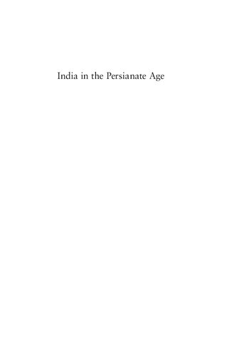 India in the Persianate Age, 1000–1765