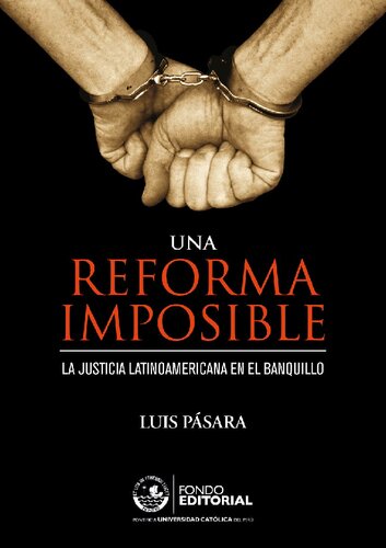 Una reforma imposible. La justicia latinoamericana en el banquillo