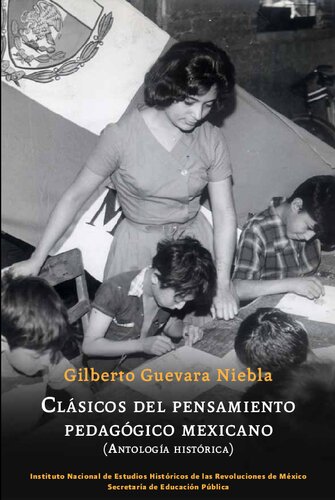 Clásicos del pensamiento pedagógico mexicano (Antología histórica)